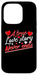 iPhone 14 Pro Valentine A True Love Story Never Ends Funny Valentine's Day Case