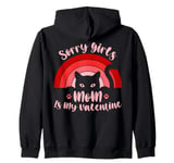 Sorry Girls Mom Is My Valentine Funny Cat Lover Pink Sunset Zip Hoodie