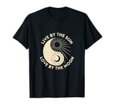 Live By The Sun, Love By The Moon - Hippie Free Spirit T-Shirt