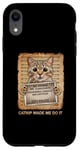 iPhone XR Catnip Made Me Do It Cat Lovers Case