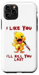 Coque pour iPhone 11 Pro Canard avec couteau – I Like You, I'll Kill You Last Funny