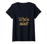 Womens Who's dead? murder wrote quotes jessica V-Neck T-Shirt