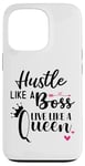 iPhone 13 Pro I am the Boss Queen Mom Hustle Like a Boss Live Like a Queen Case