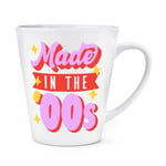 Made In The 00s 12oz Latte Mug Cup Born 2000 Birthday Brother Sister Retro Best