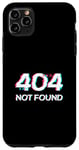 iPhone 11 Pro Max Programmer IT Developer Coding 404 not found html code Case