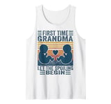 First Time Grandma Let the Spoiling Begin New 1st Time Tank Top