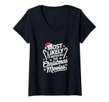 Womens Most likely to watch all the Christmas movies funny holiday V-Neck T-Shirt