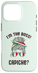 iPhone 16 Pro I'M THE BOSS! CAPICHE? Italian Woman Messy Bun Italy Meme Case