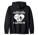 I Love Kickboxing Funny Proud Kickboxer Zip Hoodie