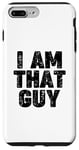 Coque pour iPhone 7 Plus/8 Plus I AM THAT GUY