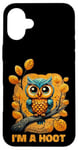 iPhone 16 Plus I'm A Hoot, Owl Pun Sarcastic Jokes Sayings Case