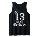 13 It's My Birthday 13 Years Old Happy 13th Birthday Girl Tank Top