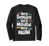 MALENA Personalized Very Demure Very Mindful MALENA Name Long Sleeve T-Shirt