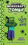 Zack Zombie Publishing Zombie, Diary of a Minecraft Book 1: A Scare Dare (Diary Zombie)