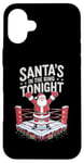 iPhone 16 Plus Christmas Boxing Santa's In The Ring Tonight Case