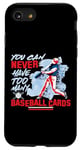 iPhone SE (2020) / 7 / 8 You Can Never Have Too Many Baseball Cards Collector Case