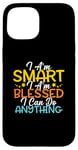 Coque pour iPhone 15 Citation « I Am Smart I m Blessed I Can Do Anything Christian »