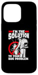 iPhone 14 Pro Max I'm The Solution To Your Bug Problem Rodent Vermin Case