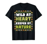 Wild At Heart Keeper By Nature - Zookeeper T-Shirt