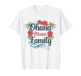 Ohana Means Family matching We Are Hawaiian family squad T-Shirt