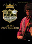 Bill Wyman&#039;s Rhythm Kings: Let The Good Times Roll DVD