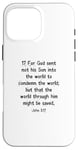 iPhone 16 Pro Max John 3:17 King James Bible Verse, KJV Case