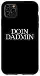 Coque pour iPhone 11 Pro Max Doin Dadmin – Important Dad Working in Progress – Cadeau pour papa