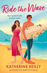 Ride The Wave  Coming summer 2025, a spicy sports romcom perfect for fans of sizzling love stories and forced proximity