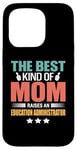 iPhone 15 Pro The Best Kind Of Mom Raises An Education Administrator Case