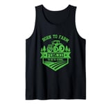 Barn Owner Farmer Born To Farm Forced To Go To Work Farming Tank Top