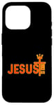 iPhone 16 Pro Jesus is my King - Bible True Story - Jesus Happy Case