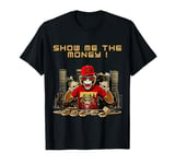 Show me the money Money Monkey T-Shirt