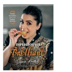 Dipliciously Brilliant: Family favourites from my Indian kitchen