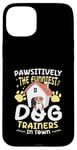 Coque pour iPhone 15 Plus Pawsitively Les dresseurs de chien les plus drôles de la ville