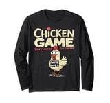 Chicken Game Don't Look At The Chicken Hen Funny Chicken Long Sleeve T-Shirt