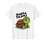 Funny Turtle Saying, Shell Yeah T-Shirt