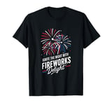 Fireworks Director Ignite The Night With Fireworks Delight T-Shirt