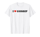 I Love Gossip - Funny Heart Statement Sarcastic Chat Rumours T-Shirt