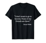 Oscar Wilde Shirt Heaven Quote T-Shirt