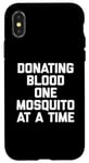 iPhone X/XS Donating Blood One Mosquito At A Time T-Shirt funny saying Case