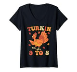 Womens Turkin 9 To 5 Thanksgiving Fall Autumn Turkey Turkin 9-5 V-Neck T-Shirt