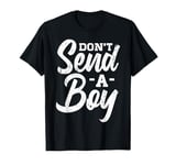 Don't Send A Boy Funny Euchre Player Card Games Distressed T-Shirt