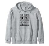 The First 70 Years Of Childhood 70th Birthday Zip Hoodie