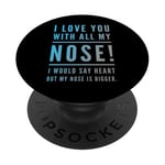 Citations drôles Love You I Love You With All My Nose PopSockets PopGrip Adhésif