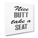 Nice Butt Take a Seat Modern Typography Quote Canvas Wall Art Print Ready to Hang, Framed Picture for Living Room Bedroom Home Office Décor, 14x14 Inch (35x35 cm)