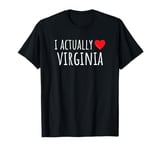 I ACTUALLY LOVE (HEART) VIRGINIA – American T-Shirt