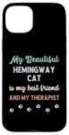 iPhone 15 Plus Hemingway Polydactyl Cat Owner Lover Therapist And Friend Case