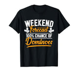 Dominoes Game Domino Hobby Weekend Forecast Funny Saying T-Shirt