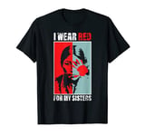 Native America MMIW Awareness - I Wear Red For My Sisters T-Shirt