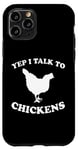 Coque pour iPhone 11 Pro Yep I Talk To Chickens Design humoristique avec inscription en allemand "agricult"